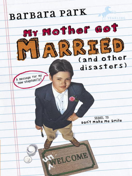 Title details for My Mother Got Married and Other Disasters by Barbara Park - Available
